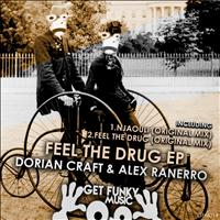 Dorian Craft & Alex Ranerro - Feel The Drug EP