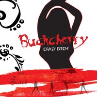 Buckcherry - Crazy Bitch (Explicit)