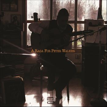 Various Artists - A Raga For Peter Walker