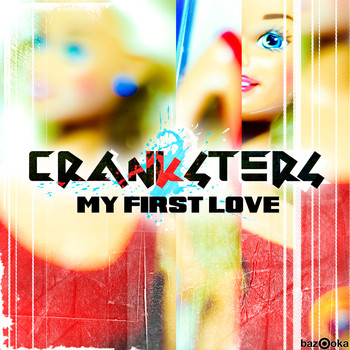 Cranksters - My First Love