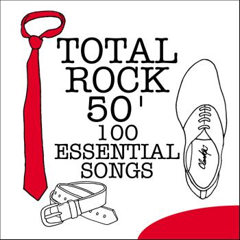 Various Artists - Total Rock 50' - 100 Essential Songs