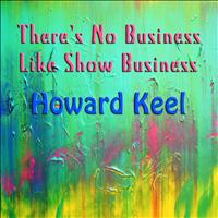 Howard Keel - There's No Business Like Show Business