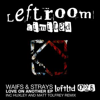 Waifs & Strays - Love On Another EP