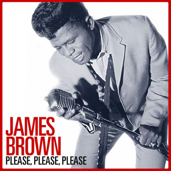 Please, Please, Please (2012) | James Brown | High Quality Music ...