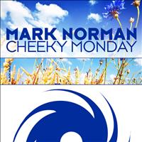 Mark Norman - Cheeky Monday