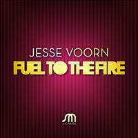 Jesse Voorn - Fuel to the Fire