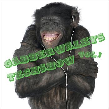 Various Artists - Gabberwalky's Techshow Vol.1