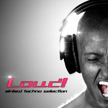 Various Artists - Loud! (Minimal Techno Selection)