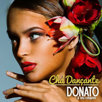 Donato & Seu Conjunto - Chá Dançante (Original 1956 Album - Digitally Remastered)