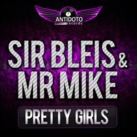 Sir Bleis & Mr Mike - Pretty Girls