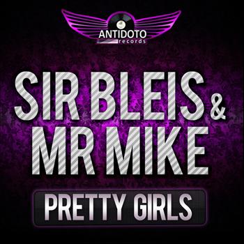 Sir Bleis & Mr Mike - Pretty Girls