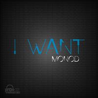 Monod - I Want