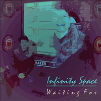 Infinity Space - Waiting For