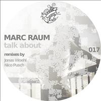 Marc Raum - Talk About