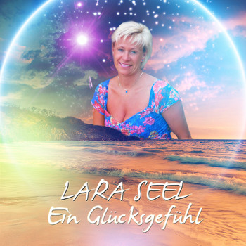 Lara Seel - Ein Glücksgefühl (Radio Version)