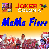 Joker Colonia - Mama Fiere