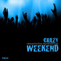 Utmost DJs feat. Mainstream One - Crazy Weekend