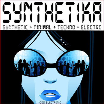 Various Artists - Synthetika (Synthetic + Minimal + Techno + Electro)