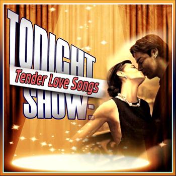Various Artists - Tonight Show: Tender Love Songs