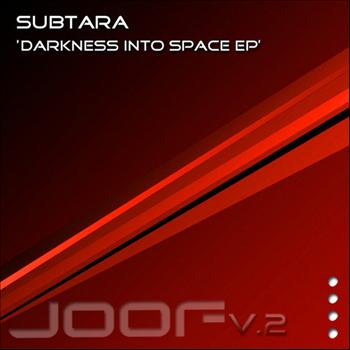 Subtara - Darkness Into Space EP