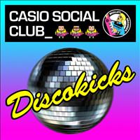 Casio Social Club - Discokicks