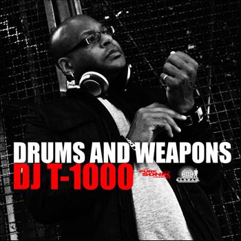 DJ t-1000 - Drums and Weapons