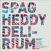Spag Heddy - Delirium