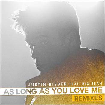 Justin Bieber - As Long As You Love Me (Remixes)