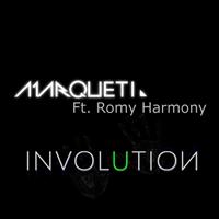 Marqueti - Involution (Feat. RomyHarmony)