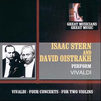 Isaac Stern - Great Musicians, Great Music: Isaac Stern and David Oistrakh Perform Vivaldi