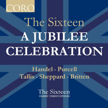 The Sixteen - A Jubilee Celebration