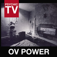 Psychic TV - Ov Power