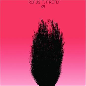 Rufus T. Firefly - Ø