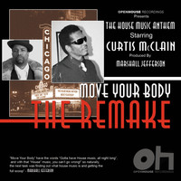 Curtis McClain - The House Music Anthem (Move Your Body) Remake