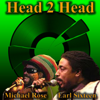 Earl Sixteen - Head 2 Head