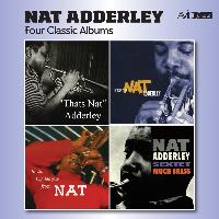Nat Adderley - Four Classic Albums (That's Nat / Introducing Nat Adderley / To the Ivy League / Much Brass) [Remastered]