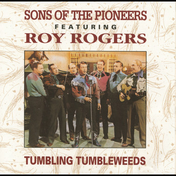 Sons Of The Pioneers - Tumbling Tumbleweeds