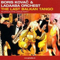 Boris Kovac - The Last Balkan Tango