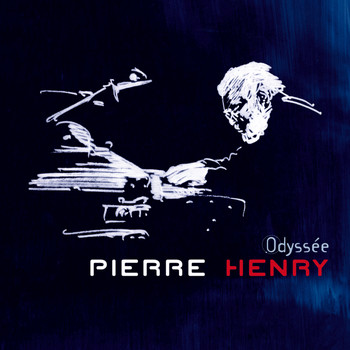 Pierre Henry - Odyssée