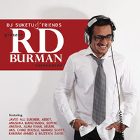 DJ Suketu - DJ Suketu & Friends Present RD Burman Reinvented
