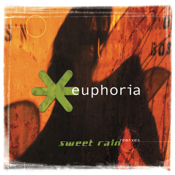 Euphoria - Sweet Rain Remixes