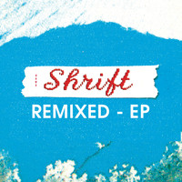 Shrift - Shrift Remixed- EP