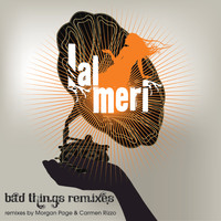 Lal Meri - Bad Things Remixes (EP)