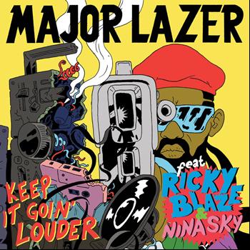 Major Lazer - Keep It Goin' Louder (Maxi Single [Explicit])