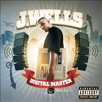 J Wells - Digital Master (Vol. 2.1)
