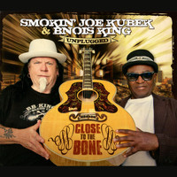 Smokin' Joe Kubek & Bnois King - Close to the Bone