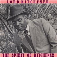 Lord Kitchener - The Spirit of Kitchener