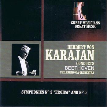Philharmonia Orchestra - Great Musicians, Great Music: Herbert von Karajan Conducts the Beethoven Symphonies