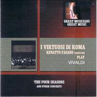 Renato Fasano - Great Musicians, Great Music: I Virtuosi di Roma Perform Vivaldi