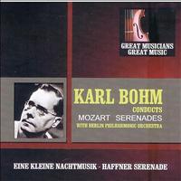 Karl Bohm - Great Musicians, Great Music: Karl Böhm Conducts Mozart Serenades